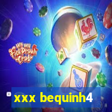 xxx bequinh4